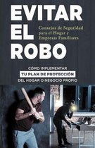 Evitar El Robo: Consejos de Seguridad para el Hogar y Empresas Familiares