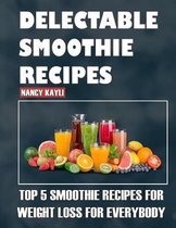 Delectable Smoothie Recipes