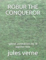 Robur the Conqueror: special annotations by