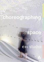 Choreographing Space