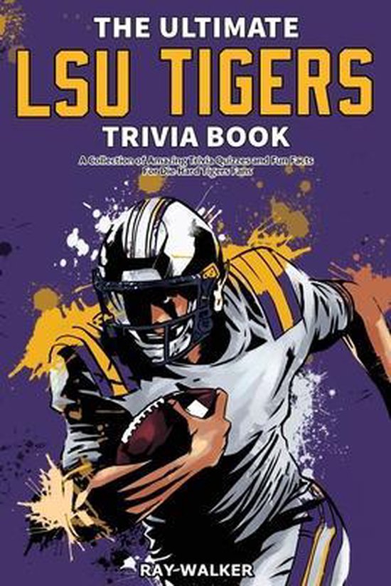 The Ultimate LSU Tigers Trivia Book - cover