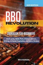 BBQ REVOLUTION Cookbook for Beginners: Easy and Delicious Recipes