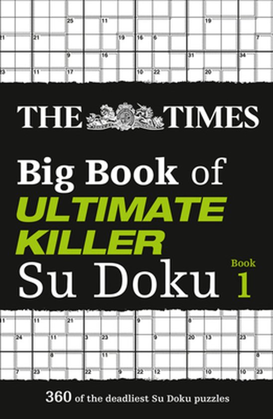 The Times Big Book of Ultimate Killer Su Doku 360 of the deadliest Su Doku puzzles The Times Su Doku