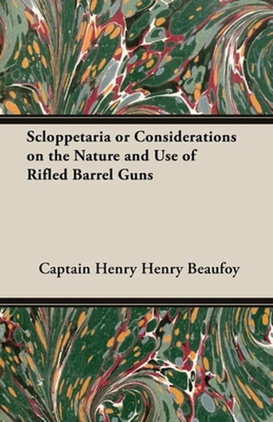 Scloppetaria or Considerations on the Nature and Use of Rifl ... - cover