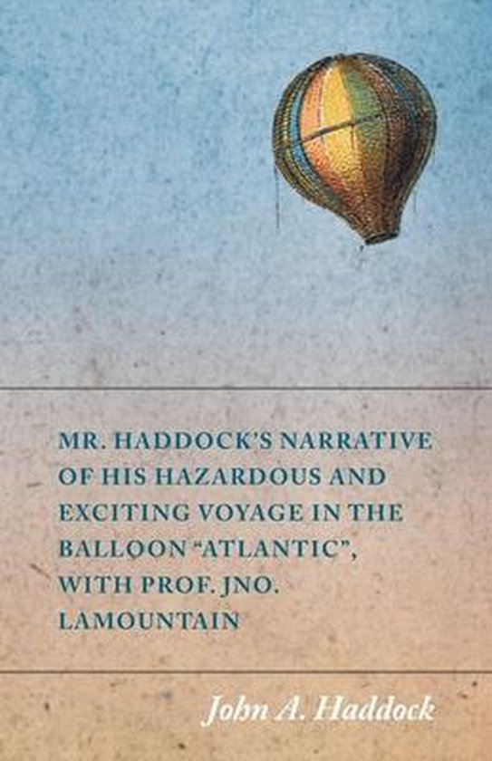 Mr. Haddock's Narrative of His Hazardous and Exciting Voyage ... - cover