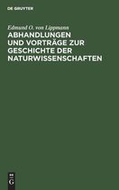 Abhandlungen Und Vortrage Zur Geschichte Der Naturwissenschaften