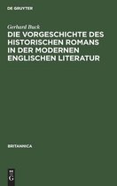 Die Vorgeschichte Des Historischen Romans in Der Modernen Englischen Literatur