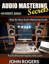 Audio Mastering Secrets