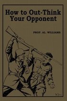 How to Out-Think Your Opponent: T. N. Tactics for Close-In Fighting