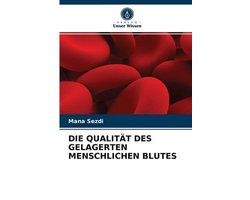Die Qualität Des Gelagerten Menschlichen Blutes