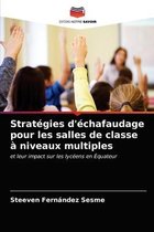 Stratégies d'échafaudage pour les salles de classe à niveaux multiples