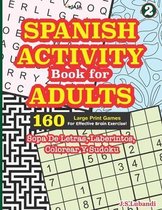 160 Spanish Activity Challenge for Adults- SPANISH ACTIVITY Book for ADULTS