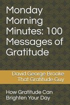 Monday Morning Minutes: 100 Messages of Gratitude