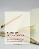 8 steps to accountability: Accountability is "A Real Thing"; there's support in the struggle!