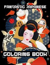 Fantastic Japanese Coloring Book: Adults Coloring and Take Note Book Romantic Activity Book for Love Japan With Dragon - Geisha - Castle - Koi Carp Fi