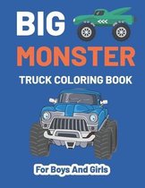 Monster Truck Coloring Book For Boys and Girls: A Fun Monster Truck Coloring Book For Kids & Toddlers Boys And Girls Ages 4-8, Over 40 Unique Drawing