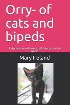 Orry- of cats and bipeds