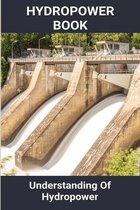 Hydropower Book: Understanding Of Hydropower