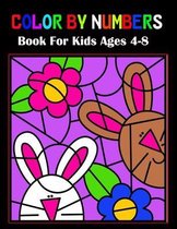 Color By Numbers Book For Kids Ages 4-8