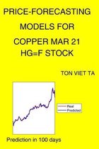 Price-Forecasting Models for Copper Mar 21 HG=F Stock