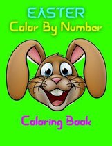 Easter Color By Number Coloring Book: Color By Number Coloring Book For Easter