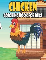Chicken Coloring Book For Kids: 50 Cute Chicken Designs for Kids And Toddlers