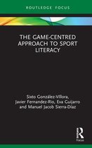 The Game-Centred Approach to Sport Literacy