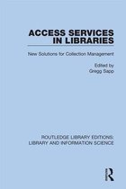 Routledge Library Editions: Library and Information Science- Access Services in Libraries