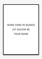 Poster Quotes - Motivatie - Wanddecoratie - WORK HARD IN SILENCE - Positiviteit - Mindset - 4 formaten - De Posterwinkel