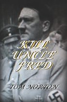 Kill Uncle Fred