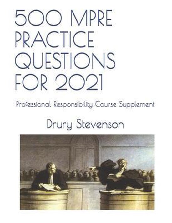 500 Mpre Practice Questions for 2021 9798706256449 Drury Stevenson