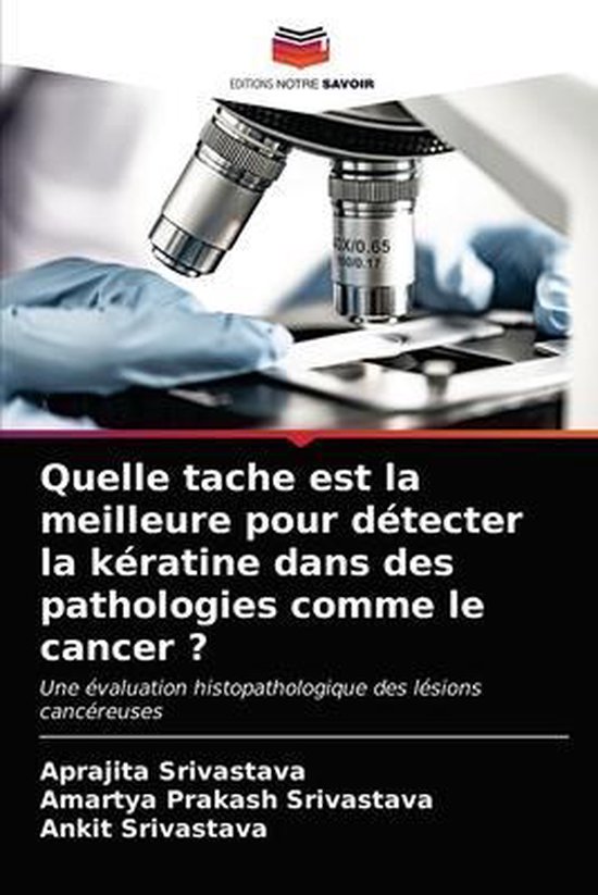 Foto: Quelle tache est la meilleure pour d tecter la k ratine dans des pathologies comme le cancer 