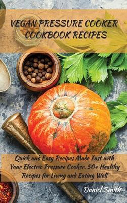 Vegan Pressure Cooker Cookbook Recipes - cover