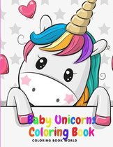 Baby Unicorns - Unicorn Coloring Book for Kids