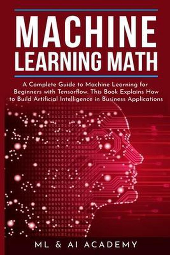 Machine Learning Math | 9781801878890 | Ml And Ai Academy | Boeken ...