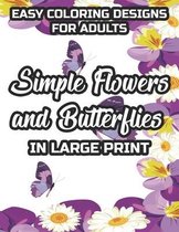 Easy Coloring Designs For Adults Simple Flowers And Butterflies In Large Print