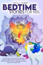 Bedtime Stories For Kids: A Selection Of Fairy Tales With Unicorns, Dragons, Dinosaurs And Other Little Friends. Meditation Fables That Help Chi