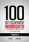 100 No-Equipment Workouts- 100 No-Equipment Workouts Vol. 4