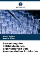 Bewertung der antibakteriellen Eigenschaften von kommerziellen Probiotika