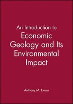 An Introduction to Economic Geology and Its Environmental Impact