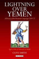 ISBN Lightning Over Yemen : Studies Volume : A History of the Ottoman Campaign in Yemen, 1596-71, histoire, Anglais, Couverture rigide, 288 pages