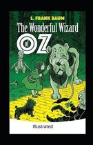 The Wonderful Wizard of Oz -Illustrated