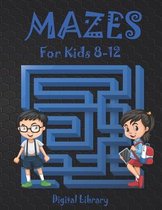 MAZES For Kids 8-12