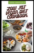 Low Fat Vegan Diet Cookbook