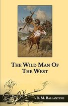 The Wild Man Of The West