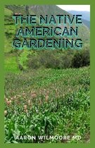The Native American Gardening