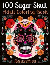 100 Sugar Skull Adult Coloring Book Relaxation