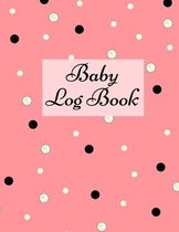 Baby Log Book: Baby Log Book