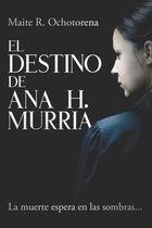 El Destino de Ana H. Murria