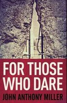 For Those Who Dare